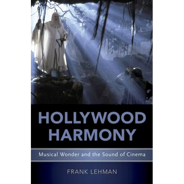 Hollywood Harmony: Musical Wonder and the Sound of Cinema