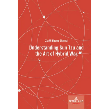 Understanding Sun Tzu and the Art of Hybrid War