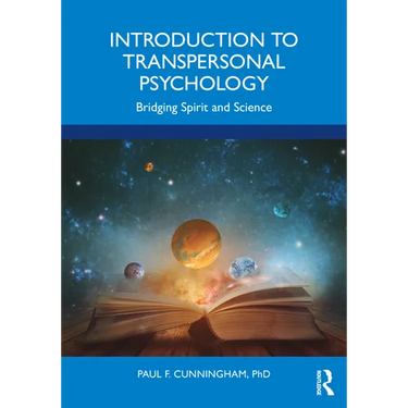 Introduction to Transpersonal Psychology: Bridging Spirit and Science
