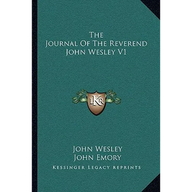 The Journal Of The Reverend John Wesley V1