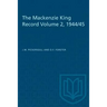 The Mackenzie King Record Volume 2, 1944/45