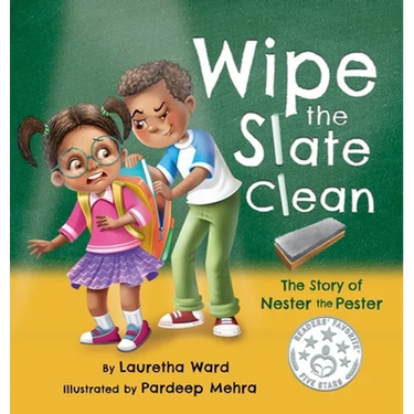 Wipe the Slate Clean: The Story of Nester the Pester