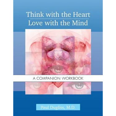 Think with the Heart / Love with the Mind - Workbook: A Companion Workbook