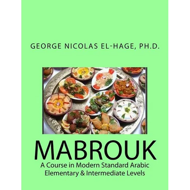 Mabrouk: A Course in Modern Standard Arabic (Elementary & Intermediate Levels)