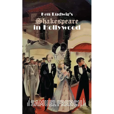 Ken Ludwig's Shakespeare in Hollywood