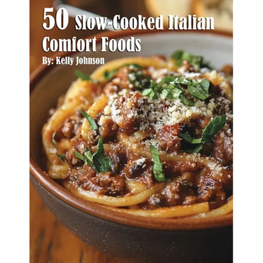 50 Slow-Cooked Italian Comfort Foods