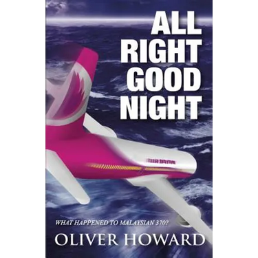 All Right Good Night: What Happened to Malaysian 370?