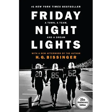 Friday Night Lights (25th Anniversary Edition): A Town, a Team, and a Dream (Anniversary)