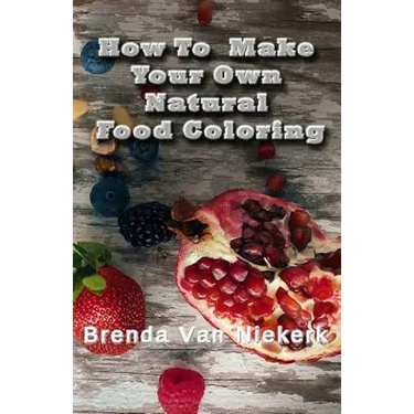 How To Make Your Own Natural Food Coloring