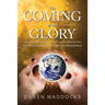 The Coming of the Glory Volume 2: How the Hebrew Scriptures Reveal the Plan of God