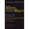 After Race: Racism After Multiculturalism