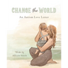 Change the World: An Autism Love Letter
