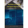 Machine Learning and Data Algorithms: Step by Step Hands-On