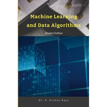 Machine Learning and Data Algorithms: Step by Step Hands-On