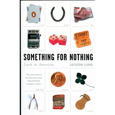 Something for Nothing: Luck in America