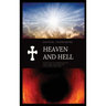 Heaven and Hell: Heaven and its wonders and Hell From things heard and seen (Annotated-Large Print)