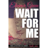 Wait for Me