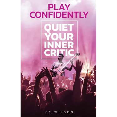 Play Confidently: Quiet Your Inner Critic