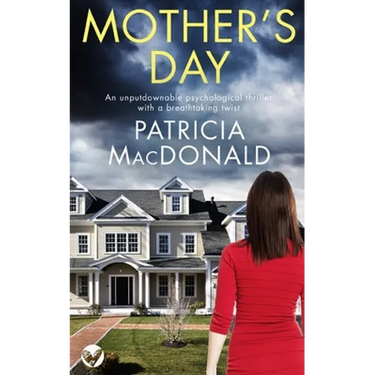 MOTHER'S DAY an unputdownable psychological thriller with a breathtaking twist
