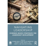 Navigating Leadership: Evidence-Based Strategies for Leadership Development