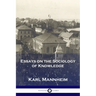 Essays on the Sociology of Knowledge