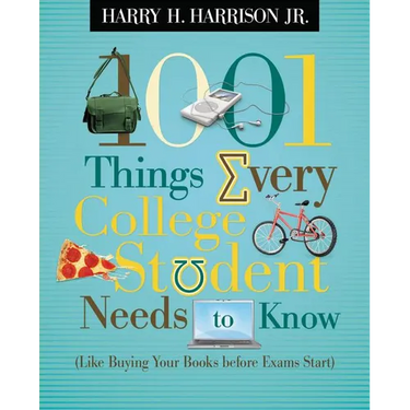 1001 Things Every College Student Needs to Know: (Like Buying Your Books Before Exams Start) - The Perfect Christian Graduation Gift to Celebrate Your