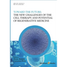 The New Challenges of the Cell Therapy and Potential of Regenerative Medicine: Toward The Future