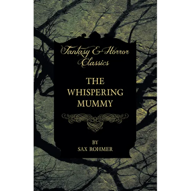 The Whispering Mummy (Fantasy and Horror Classics)