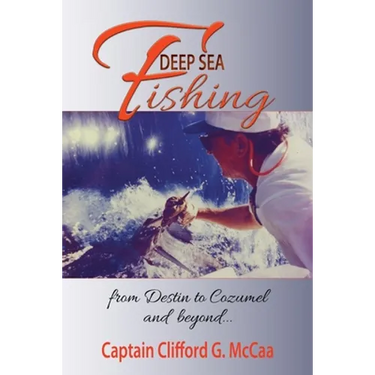 Deep Sea Fishing - from Destin to Cozumel and Beyond