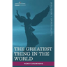 The Greatest Thing in the World