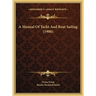 A Manual Of Yacht And Boat Sailing (1900)