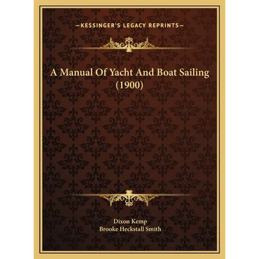 A Manual Of Yacht And Boat Sailing (1900)