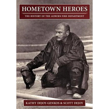 Hometown Heroes: The History of the Auburn Fire Department