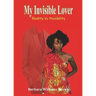 My Invisible Lover: Reality Vs Possibility