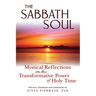 The Sabbath Soul: Mystical Reflections on the Transformative Power of Holy Time
