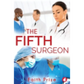 The Fifth Surgeon