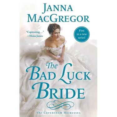 The Bad Luck Bride: The Cavensham Heiresses