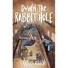 Down the Rabbit Hole