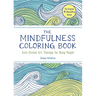 The Mindfulness Coloring Book: Relaxing, Anti-Stress Nature Patterns and Soothing Designs
