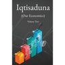 Iqtisaduna (Our Economics) Volume Two
