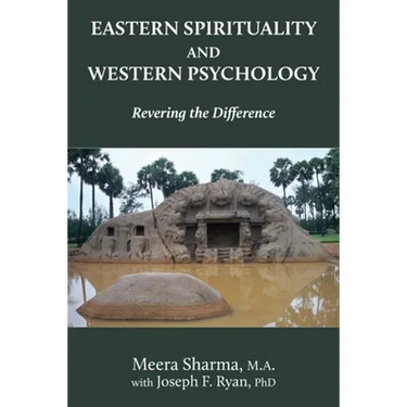 Eastern Spirituality and Western Psychology: Revering the Difference