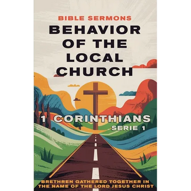 Behavior of the Local Church: 1 Corinthians