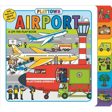 Playtown: Airport: A Lift-The-Flap Book