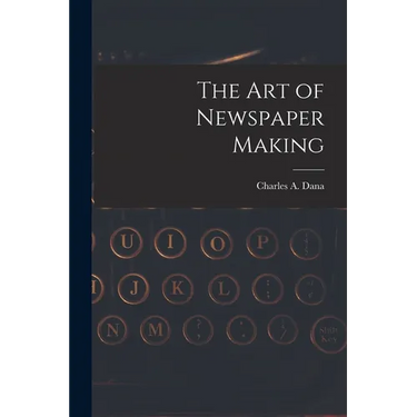 The Art of Newspaper Making