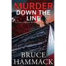 Murder Down The Line