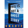 This Is Not a Ghost Story