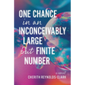 One Chance in an Inconceivably Large but Finite Number