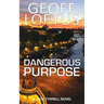 Dangerous Purpose