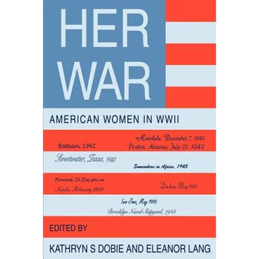 Her War: American Women in WWII