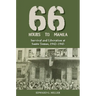 Sixty-Six Hours to Manila: Survival and Liberation at Santo Tomas, 1942-1945